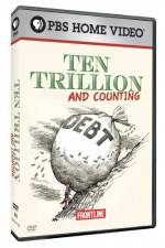 Watch Frontline Ten Trillion and Counting Solarmovie