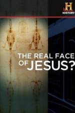 Watch History Channel The Real Face of Jesus? Solarmovie