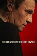 Watch The Man Who Loves to Hurt Himself Solarmovie