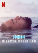 Watch Untold: The Girlfriend Who Didn't Exist Solarmovie