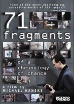 Watch 71 Fragments of a Chronology of Chance Solarmovie