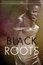 Watch Black Roots Solarmovie