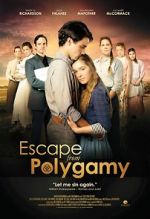 Watch Escape from Polygamy Solarmovie