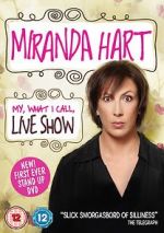 Watch Miranda Hart: My, What I Call, Live Show Solarmovie