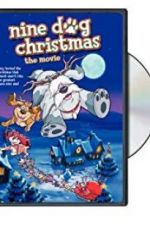 Watch Nine Dog Christmas Solarmovie
