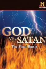 Watch History Channel God vs. Satan: The Final Battle Solarmovie