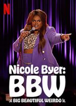 Watch Nicole Byer: BBW (Big Beautiful Weirdo) (TV Special 2021) Solarmovie