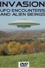 Watch Invasion UFO Encounters and Alien Beings Solarmovie