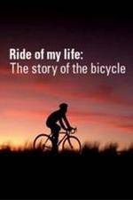 Watch Ride of My Life: The Story of the Bicycle Solarmovie