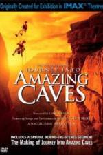 Watch Journey Into Amazing Caves Solarmovie