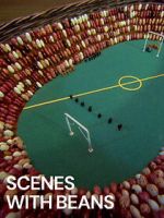 Watch Scenes with Beans (Short 1976) Solarmovie