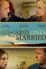 Watch All the Good Ones Are Married Solarmovie