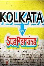 Watch Kolkata with Sue Perkins Solarmovie