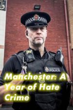 Watch Manchester: A Year of Hate Crime Solarmovie