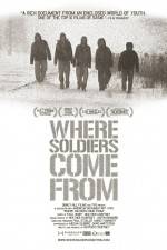 Watch Where Soldiers Come From Solarmovie