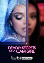 Watch Deadly Secrets of a Cam Girl Solarmovie