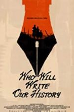 Watch Who Will Write Our History Solarmovie