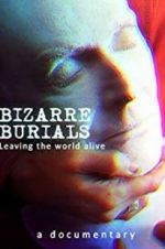 Watch Bizarre Burials Solarmovie