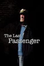 Watch The Last Passenger: A True Story Solarmovie