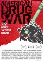 Watch American Drug War: The Last White Hope Solarmovie