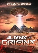 Watch Pyramid World: Aliens and Origins Solarmovie