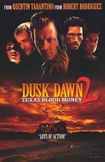 Watch Dusk Till Dawn 2: Texas Blood Money Solarmovie