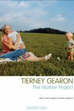 Watch Tierney Gearon: The Mother Project Solarmovie