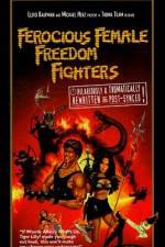Watch Ferocious Female Freedom Fighters Solarmovie