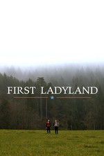 Watch First Ladyland Solarmovie