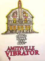 Watch Amityville Vibrator Solarmovie