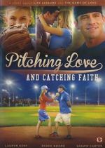 Watch Pitching Love and Catching Faith Solarmovie