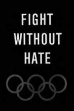 Watch Fight Without Hate Solarmovie