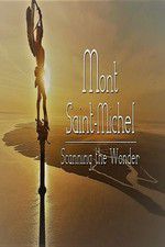 Watch Mont Saint-Michel, Scanning the Wonder Solarmovie