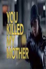 Watch You Killed My Mother Solarmovie
