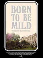 Watch Born to Be Mild (Short 2014) Solarmovie