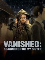 Watch Vanished: Searching for My Sister Solarmovie