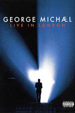 Watch George Michael: Live in London Solarmovie