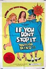 Watch If You Don't Stop It You'll Go Blind Solarmovie
