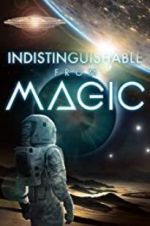 Watch Indistinguishable from Magic Solarmovie
