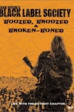 Watch Black Label Society Boozed Broozed & Broken-Boned Solarmovie