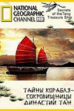 Watch National Geographic: Secrets Of The Tang Treasure Ship Solarmovie