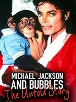 Watch Michael Jackson and Bubbles: The Untold Story Solarmovie