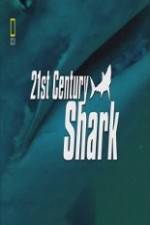 Watch National Geographic 21st Century Shark Solarmovie