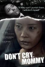 Watch Dont Cry Mommy Solarmovie