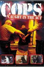 Watch Cops - Caught In The Act Solarmovie