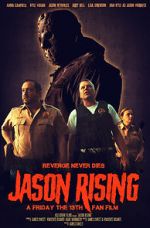 Watch Jason Rising: A Friday the 13th Fan Film Solarmovie