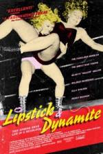 Watch Lipstick & Dynamite Piss & Vinegar The First Ladies of Wrestling Solarmovie