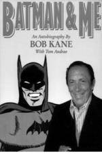 Watch Batman and Me: A Devotion to Destiny, the Bob Kane Story Solarmovie