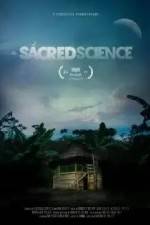 Watch The Sacred Science Solarmovie