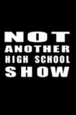 Watch Not Another High School Show Solarmovie
